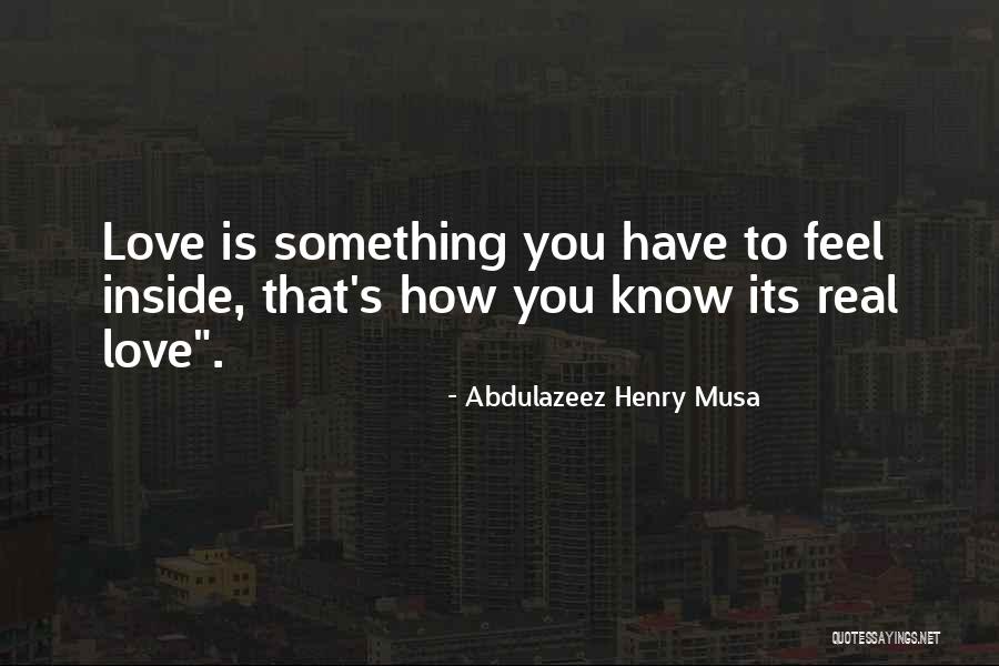 Real Feel Quotes By Abdulazeez Henry Musa