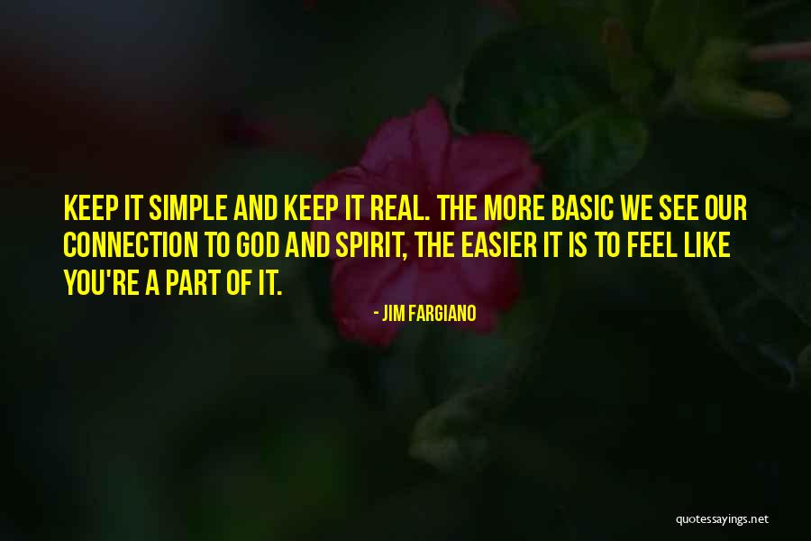 Real Feel Quotes By Jim Fargiano Real Feel Quotes By Jim Fargiano