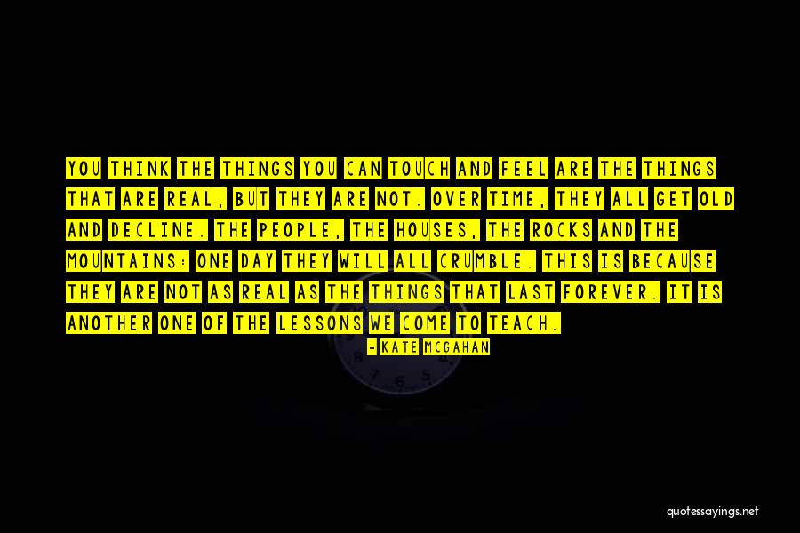 Real Feel Quotes By Kate McGahan Real Feel Quotes By Kate McGahan