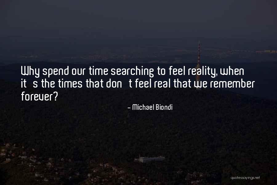 Real Feel Quotes By Michael Biondi