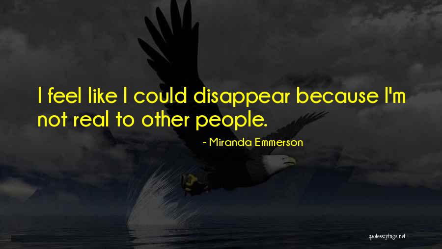 Real Feel Quotes By Miranda Emmerson Real Feel Quotes By Miranda Emmerson