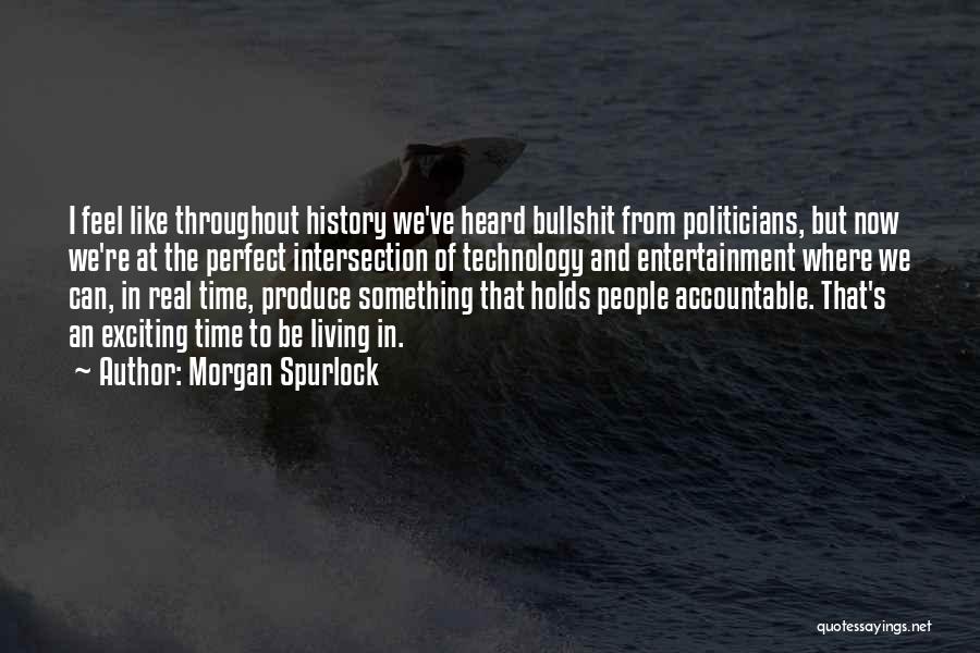 Real Feel Quotes By Morgan Spurlock