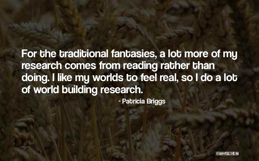 Real Feel Quotes By Patricia Briggs