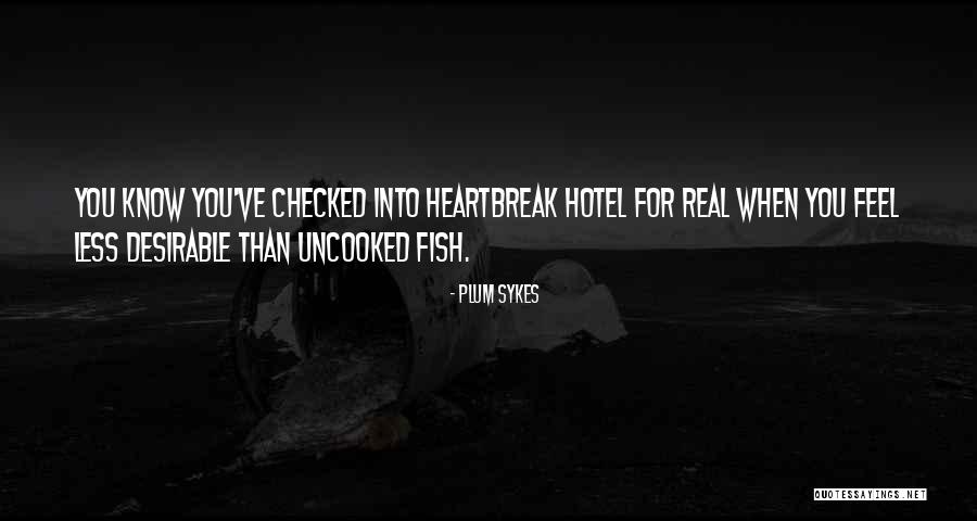 Real Feel Quotes By Plum Sykes Real Feel Quotes By Plum Sykes