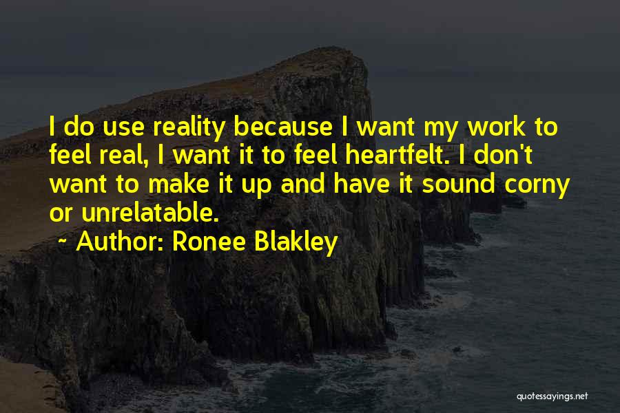 Real Feel Quotes By Ronee Blakley