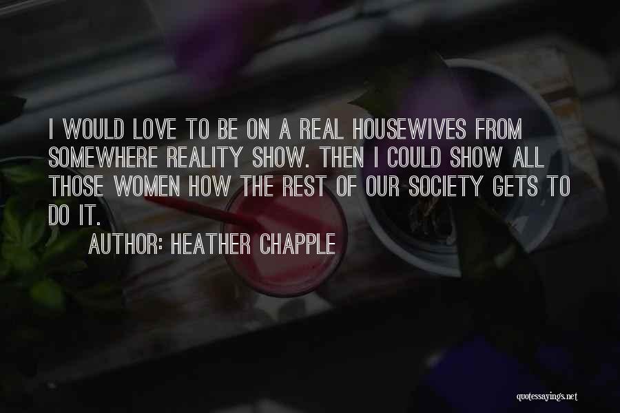 Real Females Quotes By Heather Chapple