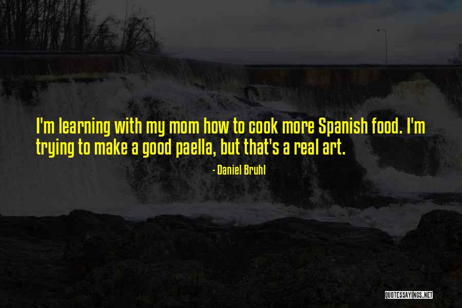 Real Food Quotes By Daniel Bruhl Real Food Quotes By Daniel Bruhl