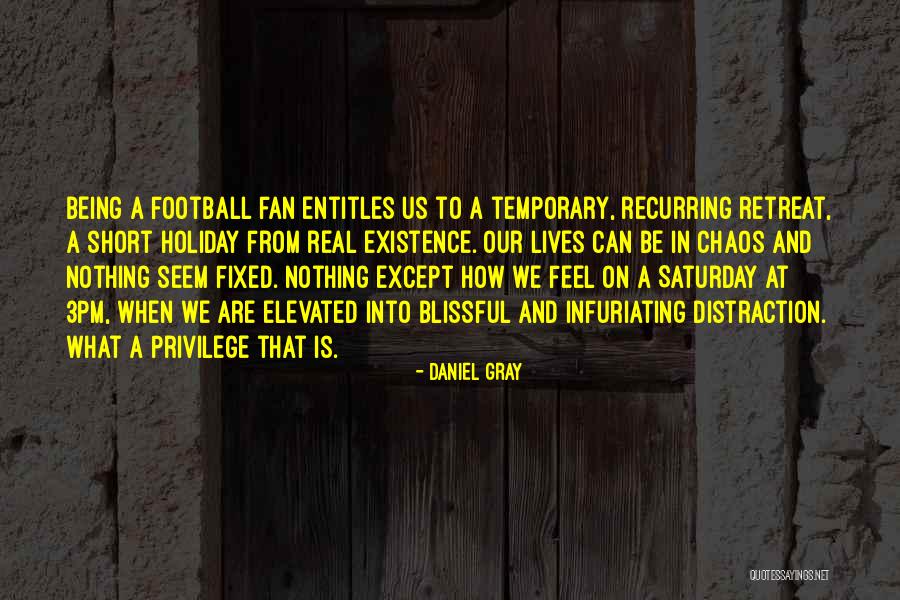 Real Football Quotes By Daniel Gray