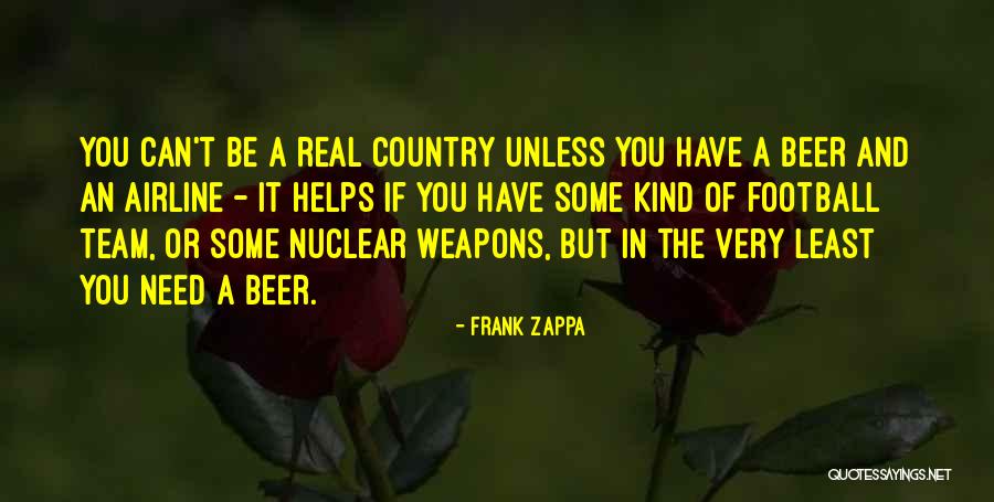 Real Football Quotes By Frank Zappa