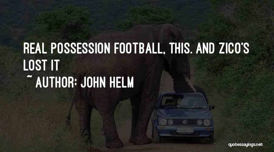Real Football Quotes By John Helm