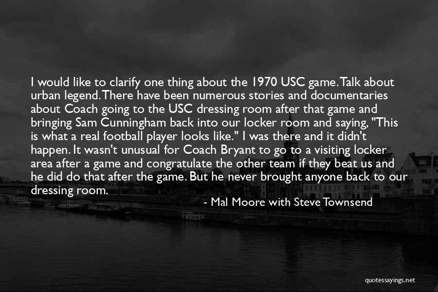 Real Football Quotes By Mal Moore With Steve Townsend