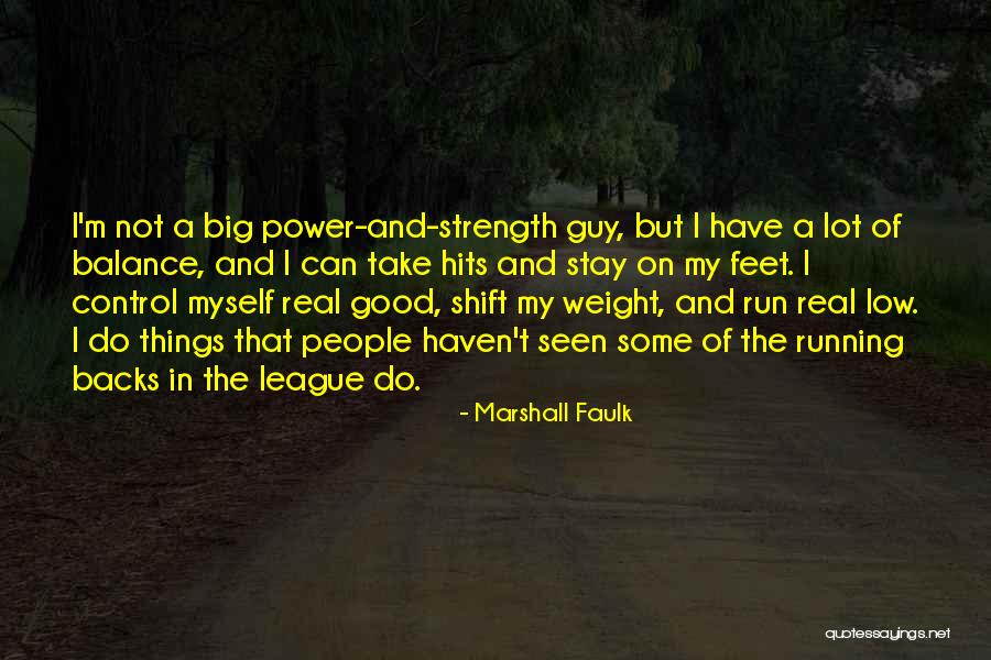 Real Football Quotes By Marshall Faulk