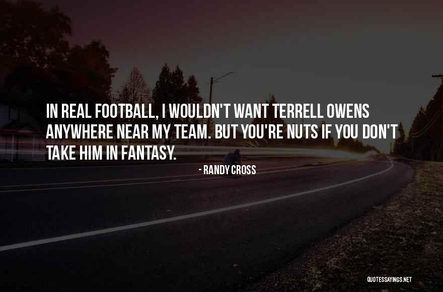 Real Football Quotes By Randy Cross