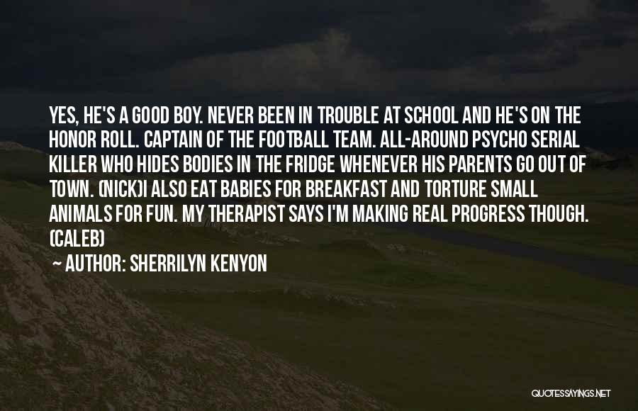 Real Football Quotes By Sherrilyn Kenyon