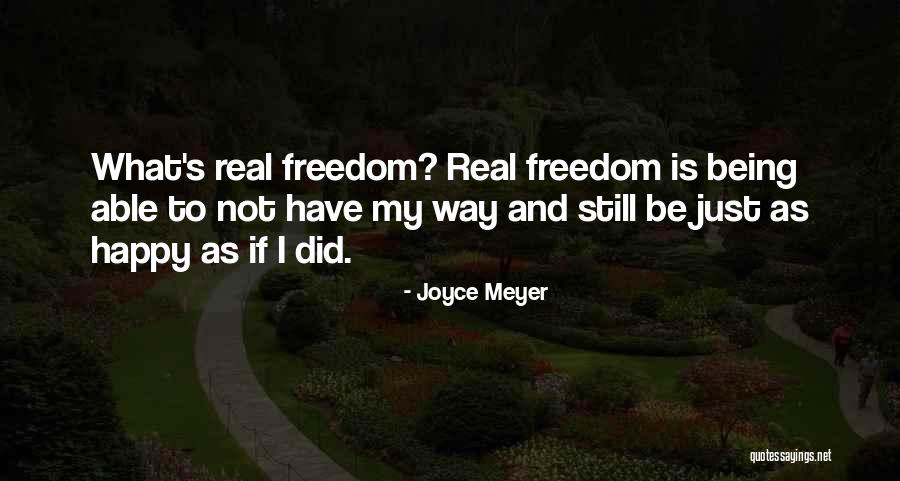 Real Freedom Quotes By Joyce Meyer Real Freedom Quotes By Joyce Meyer