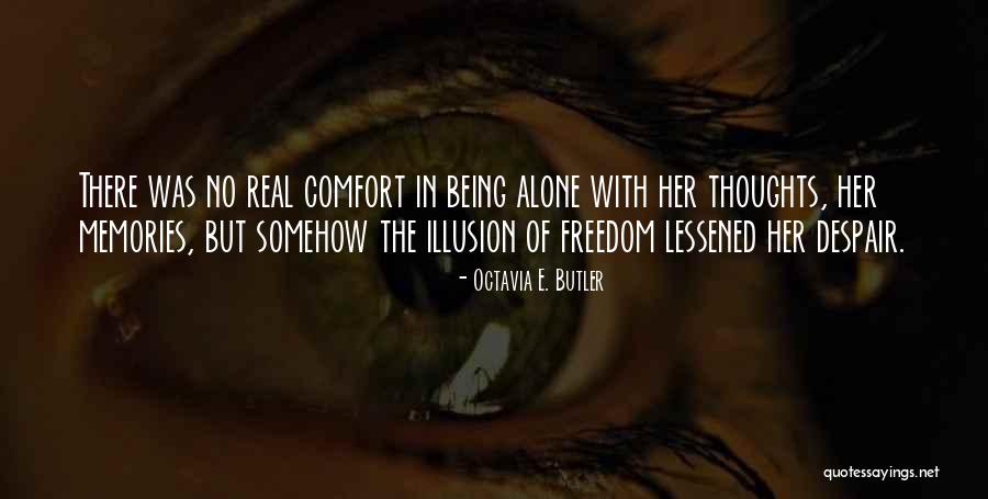 Real Freedom Quotes By Octavia E. Butler Real Freedom Quotes By Octavia E. Butler