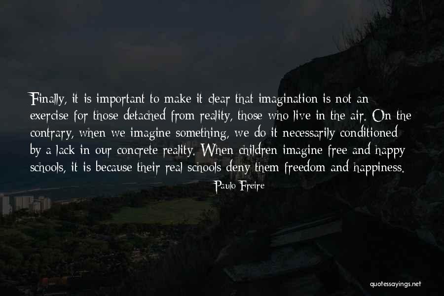 Real Freedom Quotes By Paulo Freire Real Freedom Quotes By Paulo Freire