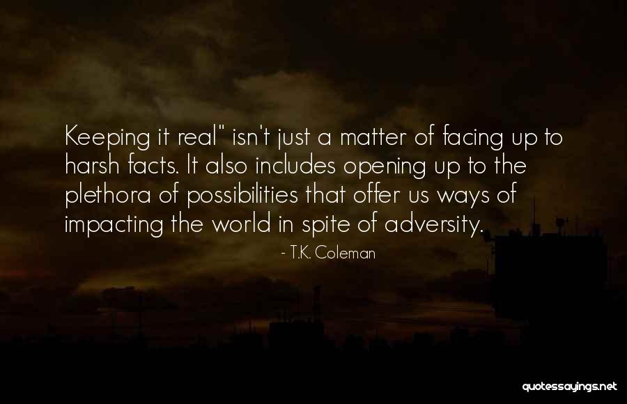 Real Freedom Quotes By T.K. Coleman Real Freedom Quotes By T.K. Coleman