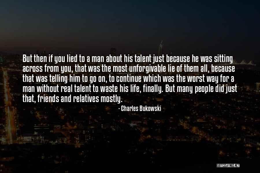 Real Friends And Life Quotes By Charles Bukowski