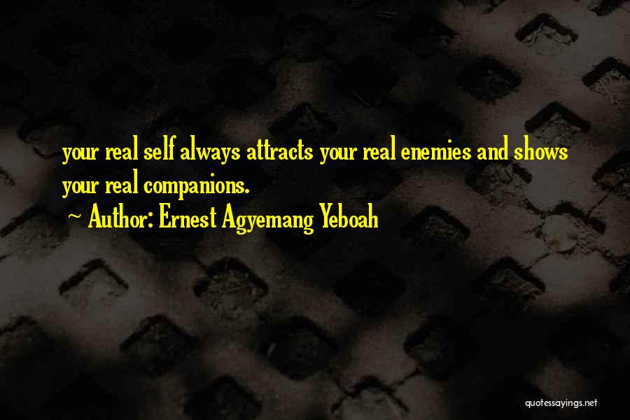 Real Friends And Life Quotes By Ernest Agyemang Yeboah