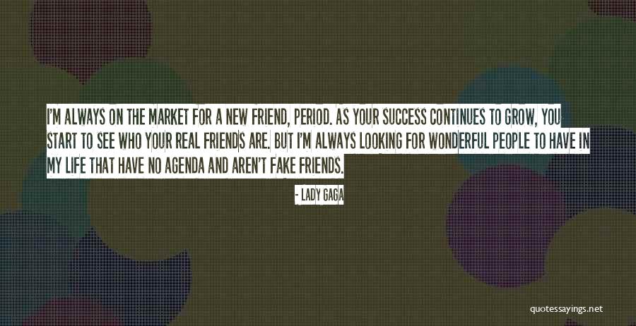 Real Friends And Life Quotes By Lady Gaga