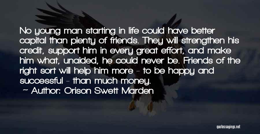 Real Friends And Life Quotes By Orison Swett Marden