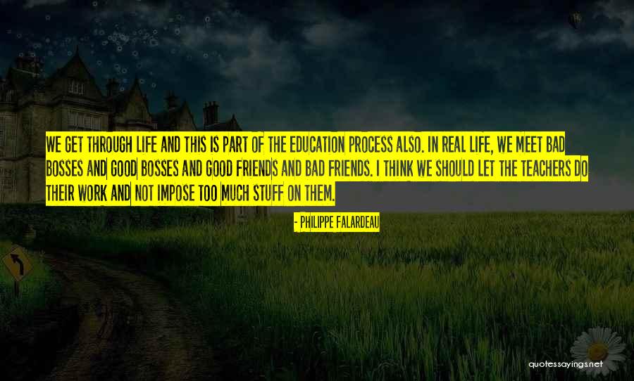 Real Friends And Life Quotes By Philippe Falardeau Real Friends And Life Quotes By Philippe Falardeau