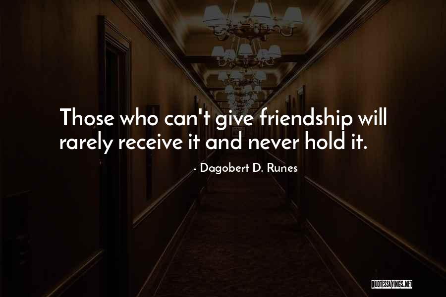 Real Friends Never Quotes By Dagobert D. Runes Real Friends Never Quotes By Dagobert D. Runes