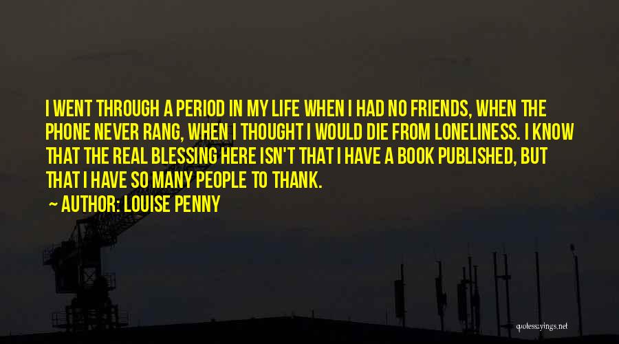 Real Friends Quotes By Louise Penny