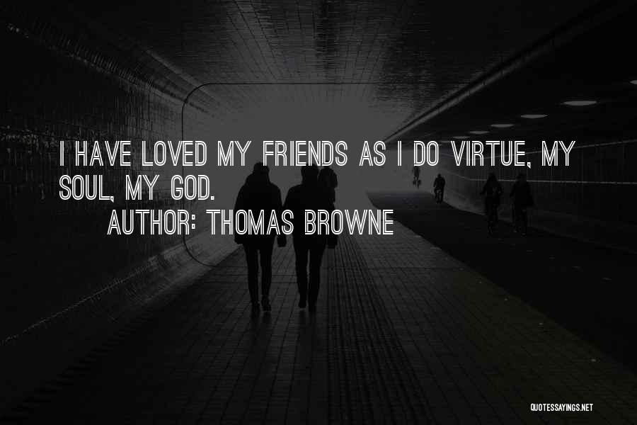 Real Friends Quotes By Thomas Browne