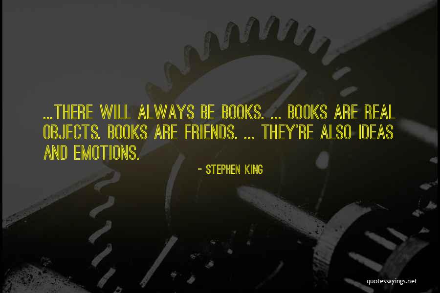 Real Friends Will Be There Quotes By Stephen King Real Friends Will Be There Quotes By Stephen King