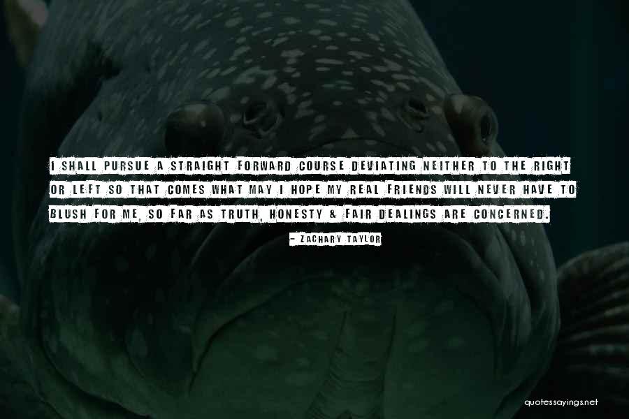 Real Friends Will Be There Quotes By Zachary Taylor Real Friends Will Be There Quotes By Zachary Taylor