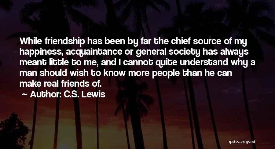 Real Friendship Quotes By C.S. Lewis
