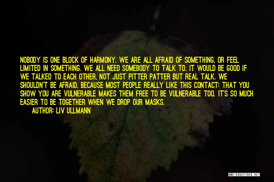 Real Friendship Quotes By Liv Ullmann