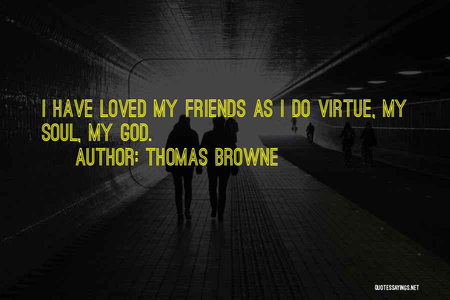 Real Friendship Quotes By Thomas Browne