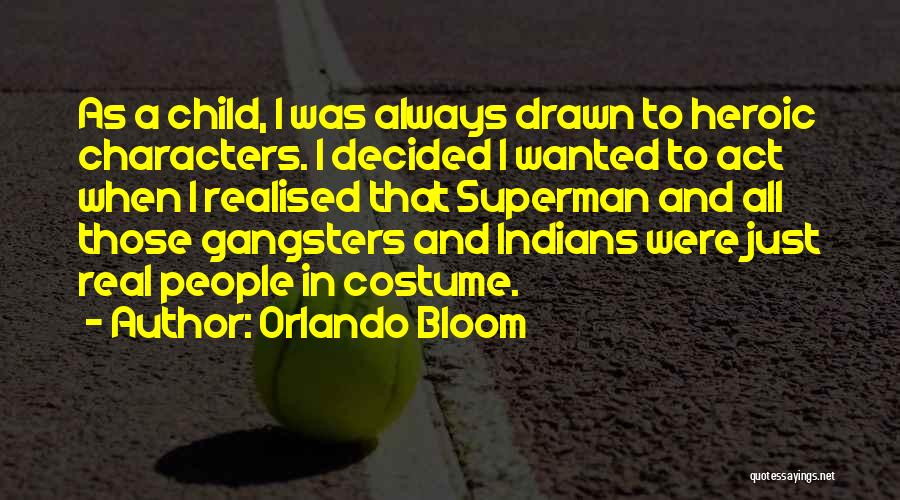 Real Gangsters Quotes By Orlando Bloom