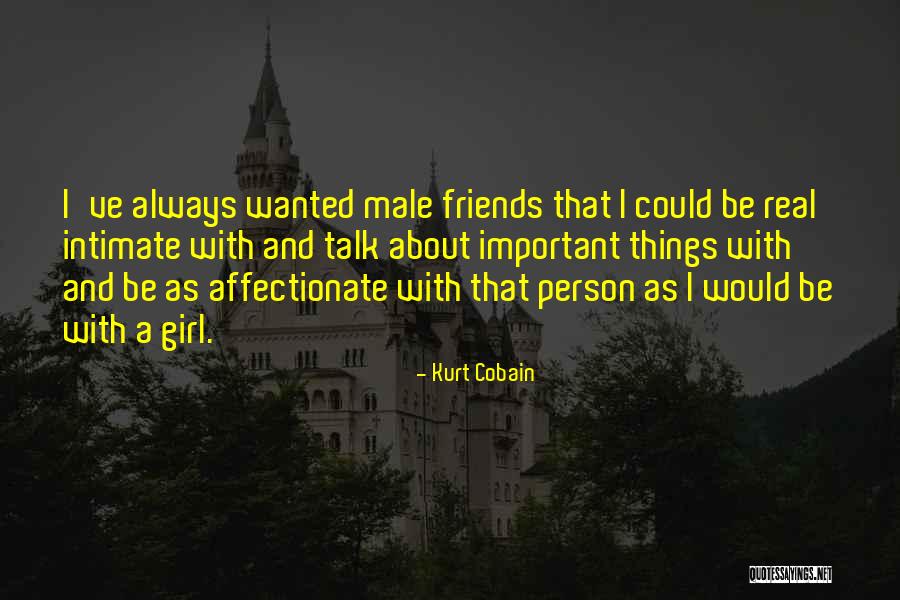 Real Girl Talk Quotes By Kurt Cobain