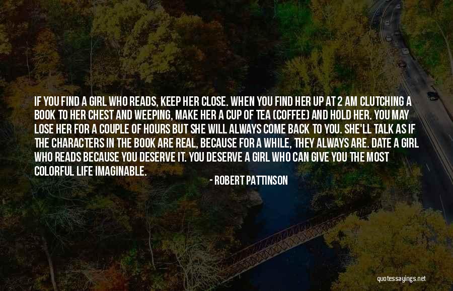 Real Girl Talk Quotes By Robert Pattinson