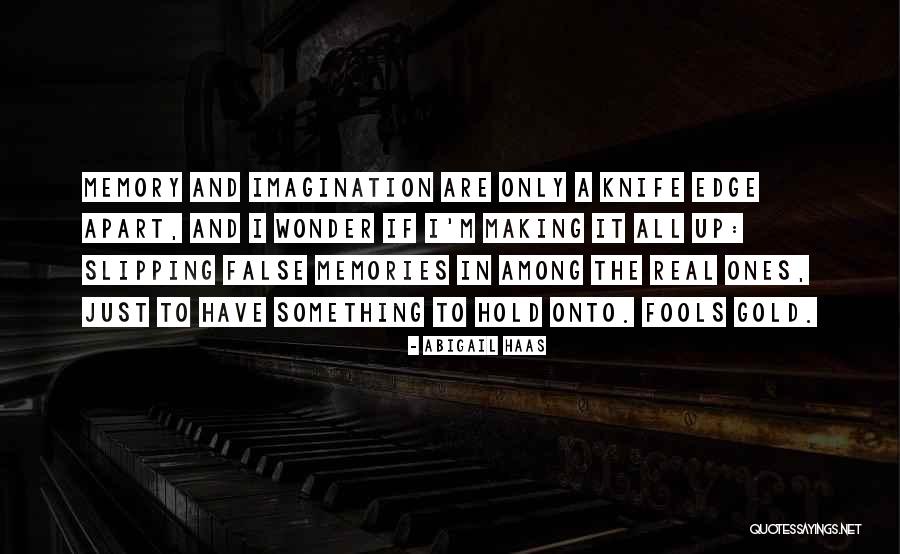 Real Gold Quotes By Abigail Haas Real Gold Quotes By Abigail Haas