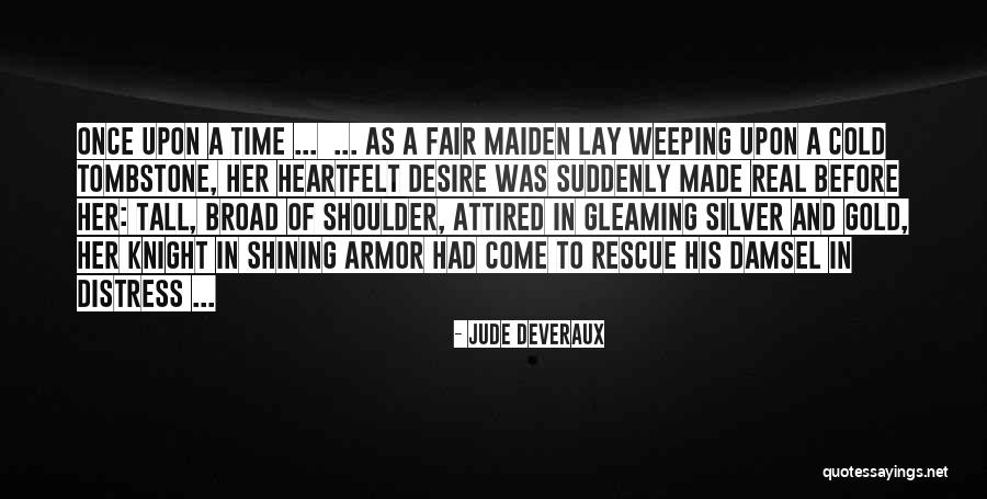 Real Gold Quotes By Jude Deveraux Real Gold Quotes By Jude Deveraux