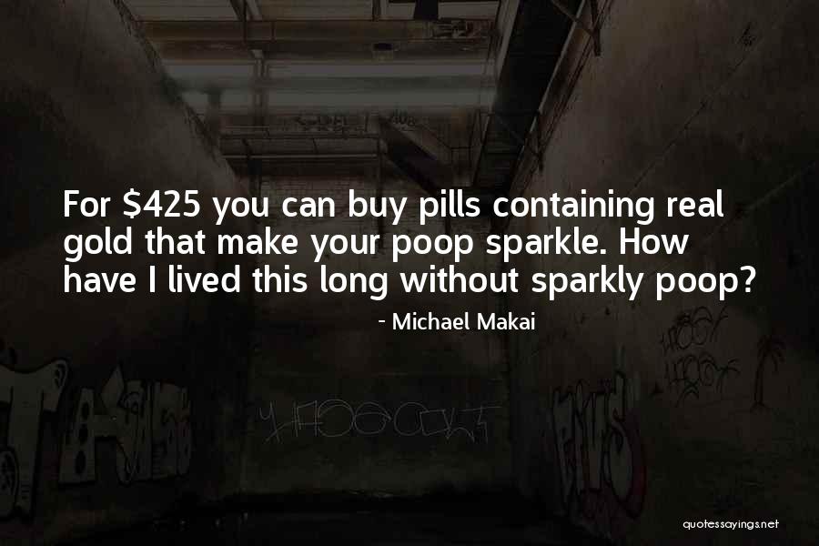 Real Gold Quotes By Michael Makai Real Gold Quotes By Michael Makai