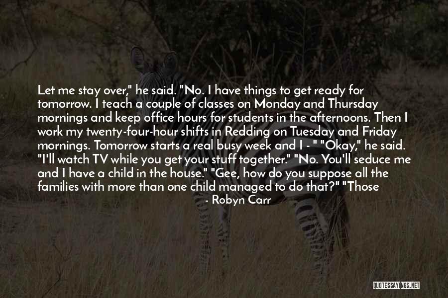 Real Good Night Quotes By Robyn Carr Real Good Night Quotes By Robyn Carr