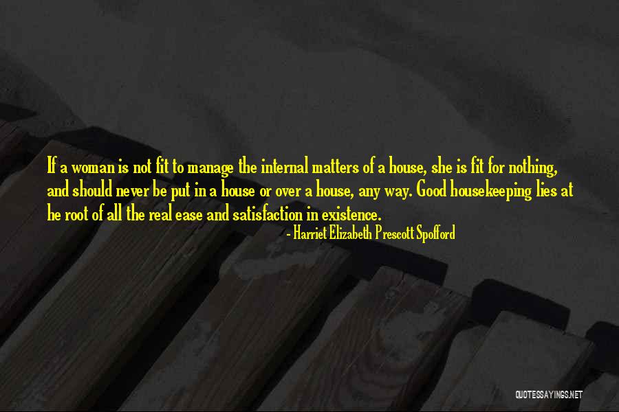 Real Good Woman Quotes By Harriet Elizabeth Prescott Spofford Real Good Woman Quotes By Harriet Elizabeth Prescott Spofford