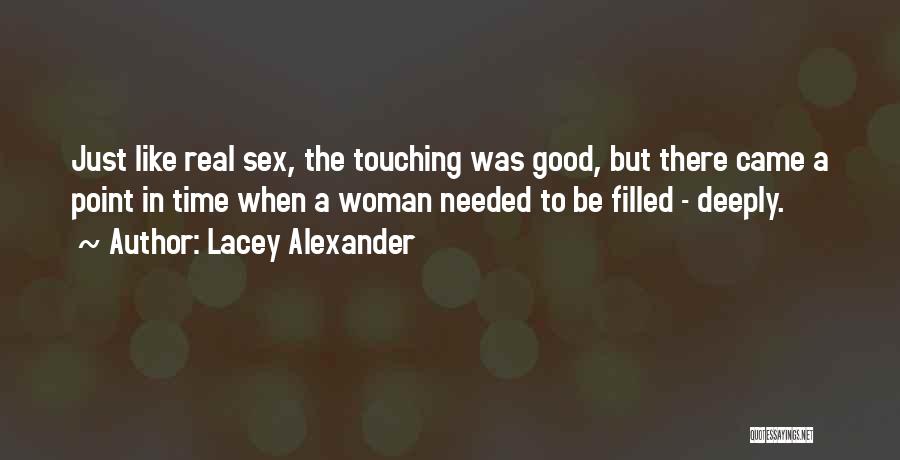 Real Good Woman Quotes By Lacey Alexander