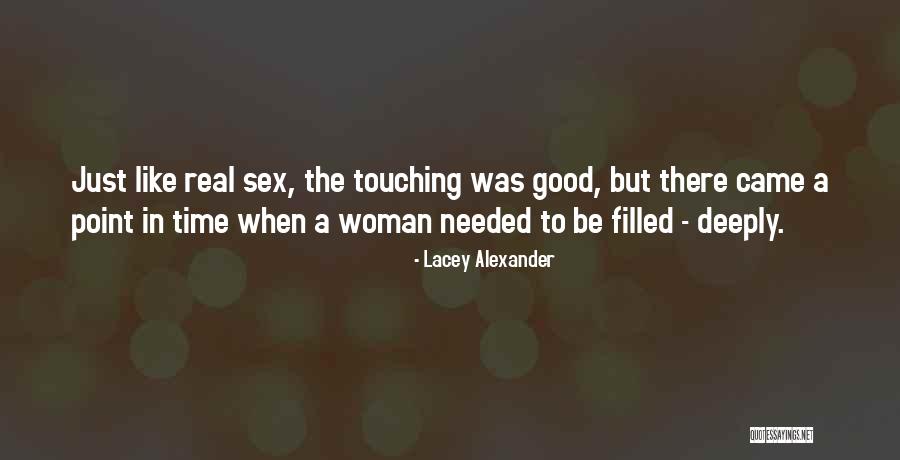 Real Good Woman Quotes By Lacey Alexander