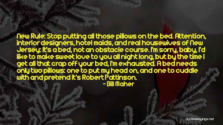 Real Housewives Of New Jersey Quotes By Bill Maher Real Housewives Of New Jersey Quotes By Bill Maher