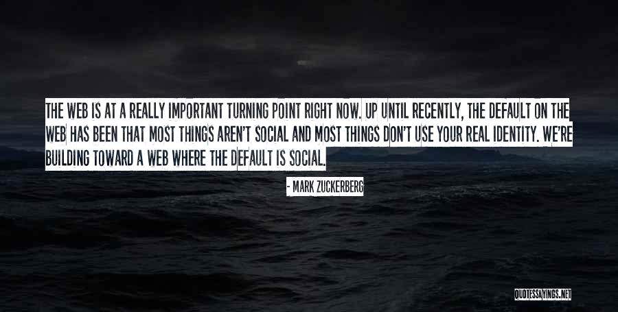 Real Identity Quotes By Mark Zuckerberg Real Identity Quotes By Mark Zuckerberg