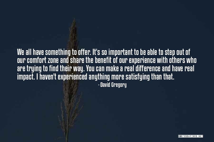 Real Impact Quotes By David Gregory Real Impact Quotes By David Gregory