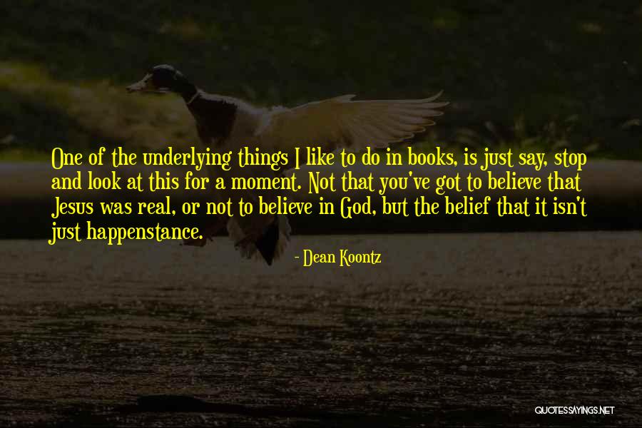 Real Jesus Quotes By Dean Koontz Real Jesus Quotes By Dean Koontz