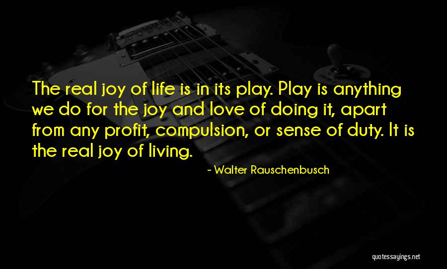 Real Joy Quotes By Walter Rauschenbusch Real Joy Quotes By Walter Rauschenbusch